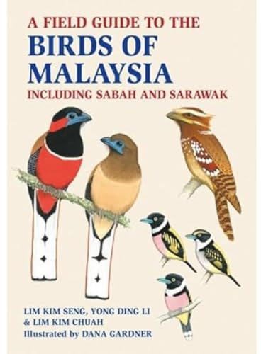 A Field Guide to the Birds of Malaysia