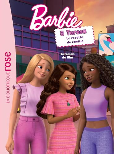 Barbie - Barbie & Teresa, la recette de l'amitié - Le roman du film XXL