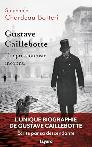 Gustave Caillebotte, l'impressionniste inconnu
