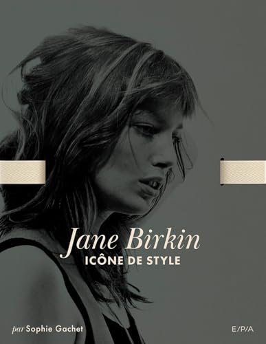 Jane Birkin - Icône de style: Icone de style