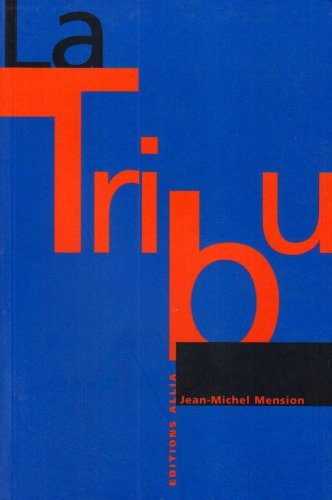 La Tribu: Entretiens avec Gérard Berréby et Francesco Milo