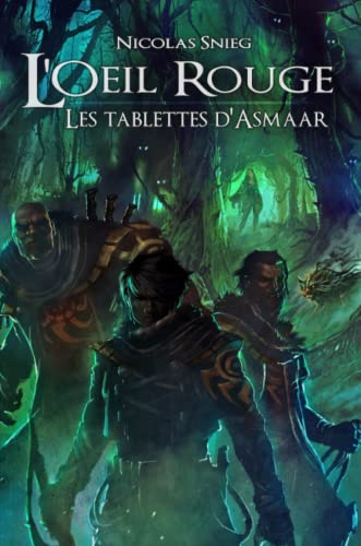 L'Oeil Rouge - Les tablettes d'Asmaar