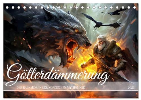 Götterdämmerung - Der Ragnarök in der nordischen Mythologie (Tischkalender 2026 DIN A5 quer), CALVENDO Monatskalender: Großes Finale der Götter in den nordischen Sagas (CALVENDO Kunst)