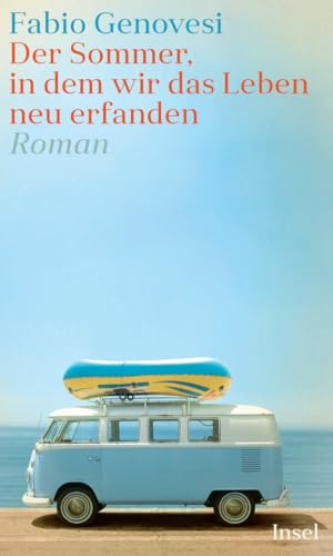 Der Sommer, in dem wir das Leben neu erfanden: Roman