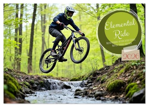 Elemental Ride. Mountainbike-Action durch Schnee, Matsch, Sonne und Laub (Wandkalender 2026 DIN A3 quer), CALVENDO Monatskalender: Mountainbike-Action durchs Jahr (CALVENDO Sport)