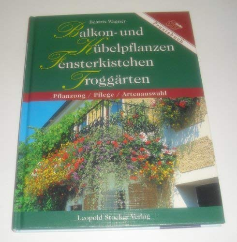 Balkon- und Kübelpflanzen, Fensterkistchen, Troggärten
