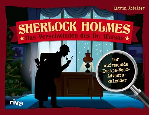 Sherlock Holmes – Das Verschwinden des Dr. Watson: Der aufregende Escape-Room-Adventskalender. Das perfekte Geschenk für Escape-Rätsel-Fans. Mit Seiten zum Auftrennen. Ab 12 Jahren