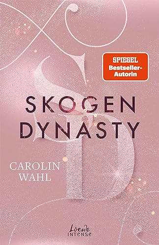 Skogen Dynasty (Crumbling Hearts, Band 1): Must-Read New Adult-Reihe von SPIEGEL-Bestsellerautorin Carolin Wahl - Slow-Burn-Romance zwischen Wildnis in Norwegen und High-Society in Oslo