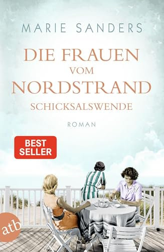 Die Frauen vom Nordstrand – Schicksalswende: Roman (Die Seebad-Saga, Band 2)