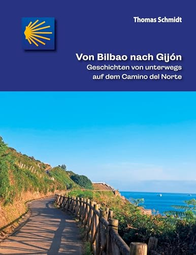 Von Bilbao nach Gijón: Geschichten von unterwegs auf dem Camino del Norte (Camino Splitter)