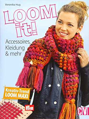 Loom it!: Accessoires, Kleidung & mehr