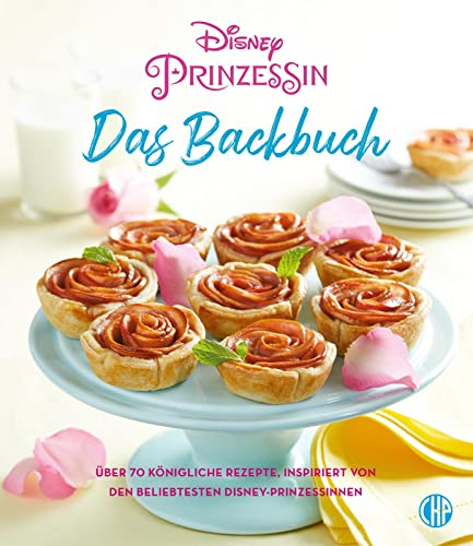 Disney Prinzessin: Das Backbuch: Über 70 königliche Rezepte, inspiriert von den beliebtesten Disney-Prinzessinnen (Disney Prinzessin: Komm mit ein eine zauberhafte Welt!)