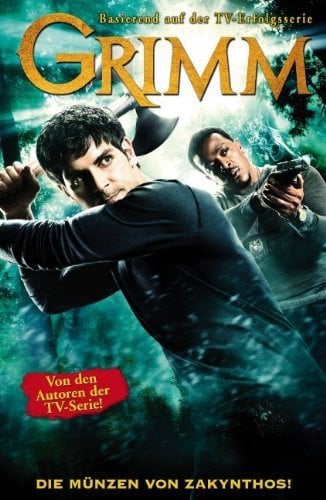 Grimm (Comic zur TV-Serie): Bd. 1: Die Münzen von Zakynthos