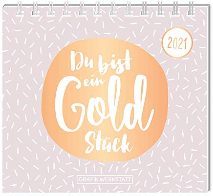 Mini-Kalender 2021 Du bist ein Goldstück: Mini-Kalender