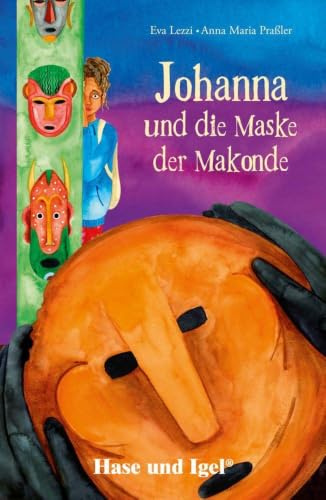 Johanna und die Maske der Makonde: Schulausgabe