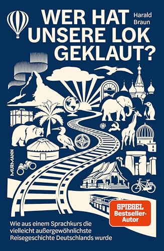 Wer hat unsere Lok geklaut? Wie aus einem Sprachkurs die vielleicht außergewöhnlichste Reisegeschichte Deutschlands wurde.