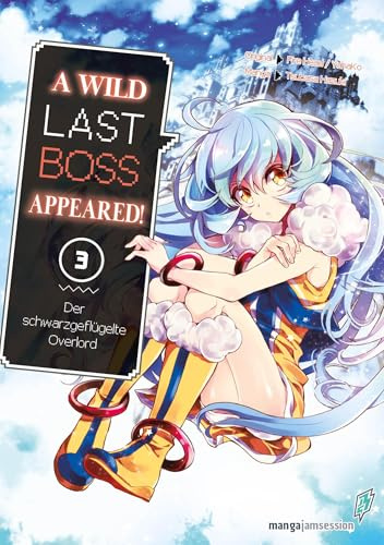 A Wild Last Boss Appeared! 03: Der schwarzgeflügelte Overlord (A Wild Last Boss Appeared!: Der schwarzgeflügelte Overlord)