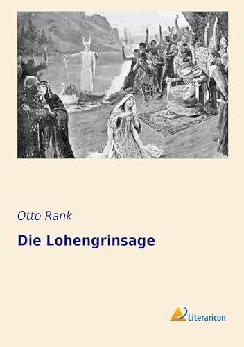 Die Lohengrinsage (German Edition)