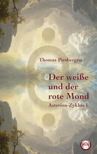 Der weiße und der rote Mond: Asterion-Zyklus 1