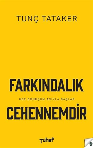 Farkindalik Cehennemdir