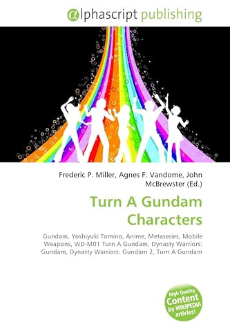 Turn A Gundam Characters: Gundam, Yoshiyuki Tomino, Anime, Metaseries, Mobile Weapons, WD-M01 Turn A Gundam, Dynasty Warriors: Gundam, Dynasty Warriors: Gundam 2, Turn A Gundam