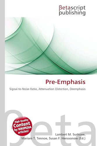 Pre-Emphasis: Signal-to-Noise Ratio, Attenuation Distortion, Deemphasis