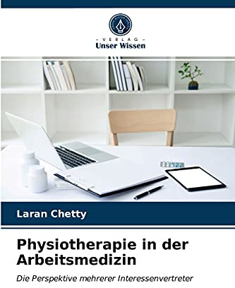 Physiotherapie in der Arbeitsmedizin: Die Perspektive mehrerer Interessenvertreter