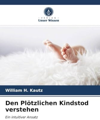 Den Plötzlichen Kindstod verstehen: Ein intuitiver Ansatz