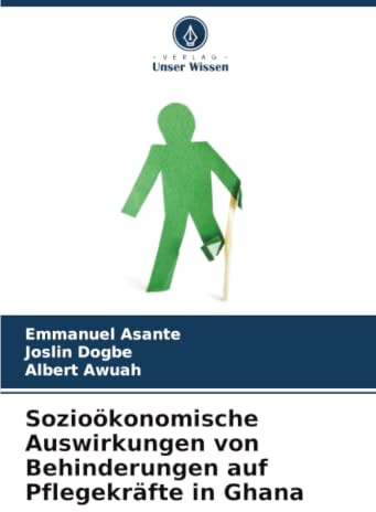 Sozioökonomische Auswirkungen von Behinderungen auf Pflegekräfte in Ghana