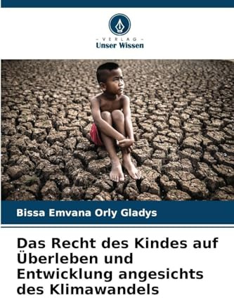 Das Recht des Kindes auf Überleben und Entwicklung angesichts des Klimawandels