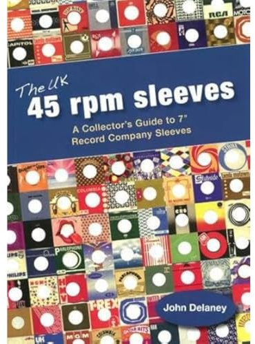 The UK 45 rpm sleeves: A Collector's Guide To 7' Record Company Sleeves