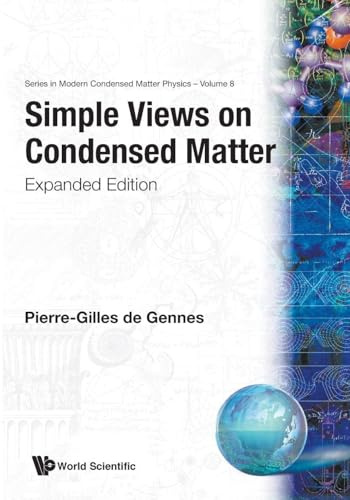 SIMPLE VIEWS ON CONDENSED MATTER (V8): Expanded Edition (Series in Modern Condensed Matter Physics, Band 8)