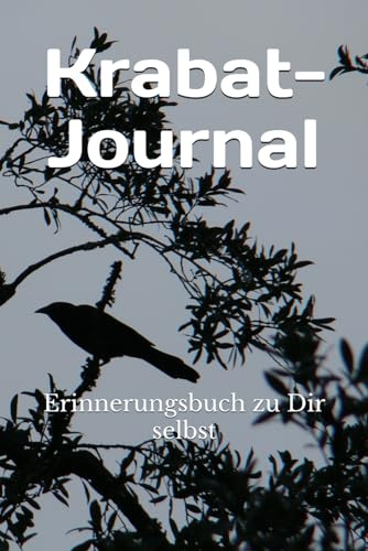 Krabat-Journal: Erinnerungsbuch zu Dir selbst