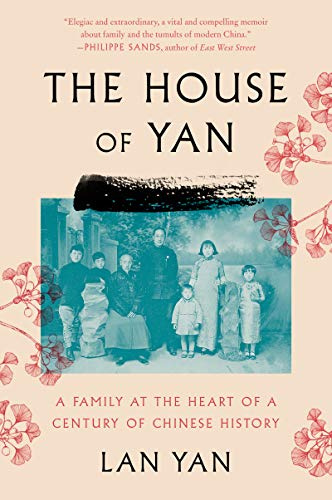 The House of Yan: A Family at the Heart of a Century in Chinese History – An Influential Businesswoman's Cultural Revolution Story