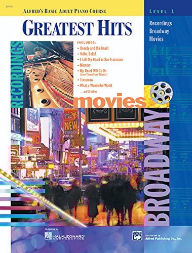 Alfred's Basic Adult Piano Course Greatest Hits 1: Recordings, Broadway, Movies (Alfred's Basic Adult Piano Course Series)
