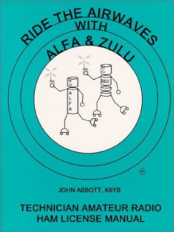 Ride the Airwaves With Alfa & Zulu: Preparation of the Technician Amateur Radio Ham License Examination