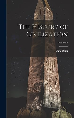 The History of Civilization; Volume 6