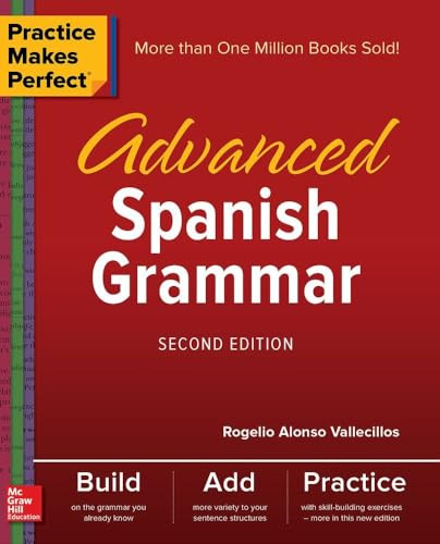 Practice Makes Perfect: Advanced Spanish Grammar, Second Edition (NTC FOREIGN LANGUAGE)