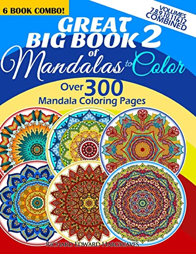 Great Big Book 2 Of Mandalas To Color - Over 300 Mandala Coloring Pages - Vol. 7,8,9,10,11 & 12 Combined: 6 Book Combo - Ranging From Simple & Easy To ... - Adult Coloring Books Pages, Band 9)