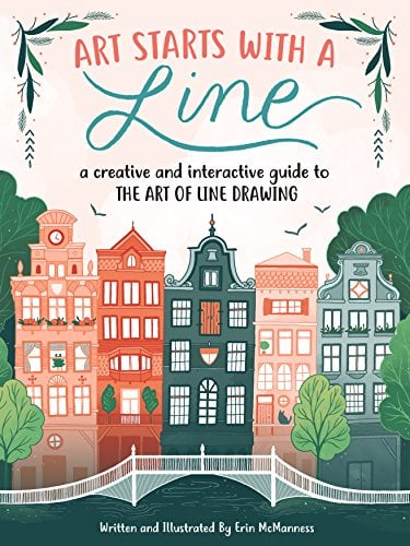 Art Starts with a Line: A Creative and Interactive Guide to the Art of Line Drawing
