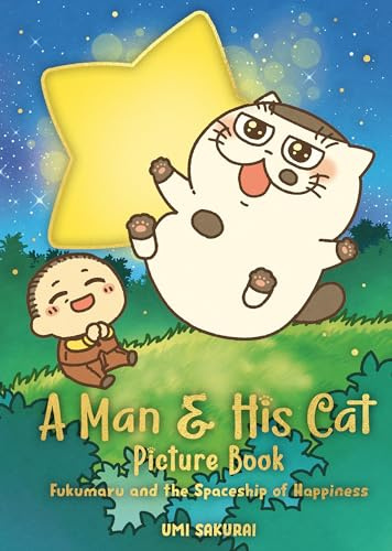 Man and His Cat Picture Book, A: Fukumaru and the Spaceship of Happiness