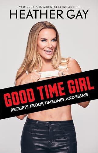 Good Time Girl: Receipts, Proof, Timelines, and Essays