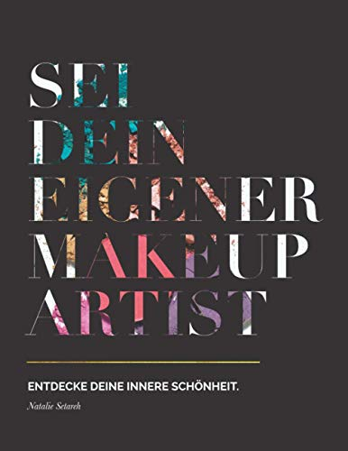 Sei dein eigener Make-up Artist: Entdecke deine innere Schönheit