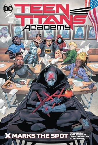 Teen Titans Academy Vol. 1: X Marks The Spot: X Marks His Spot (Teen Titans Academy, 1)