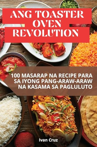 Ang Toaster Oven Revolution