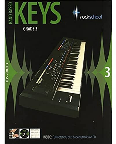 Rockschool Band Based Keys Grade 3: Inside: Full notation, plus backing tracks on CD