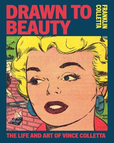Drawn to Beauty: The Life and Art of Vincent Colletta