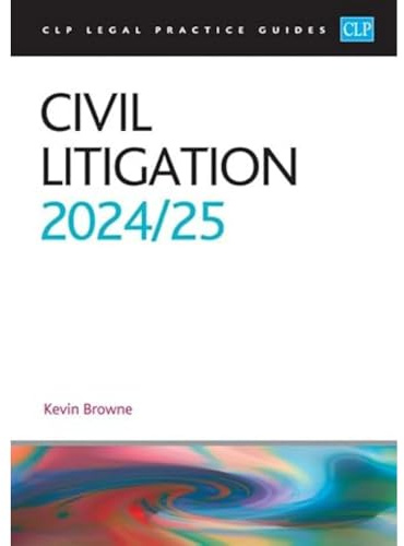 Civil Litigation 2024/2025: Legal Practice Course Guides (LPC)