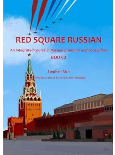 Red Square Russian Book 2: An integrated course in Russian grammar and vocabulary