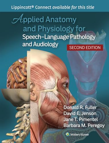 Applied Anatomy and Physiology for Speech-Language Pathology and Audiology (Lippincott Connect)
